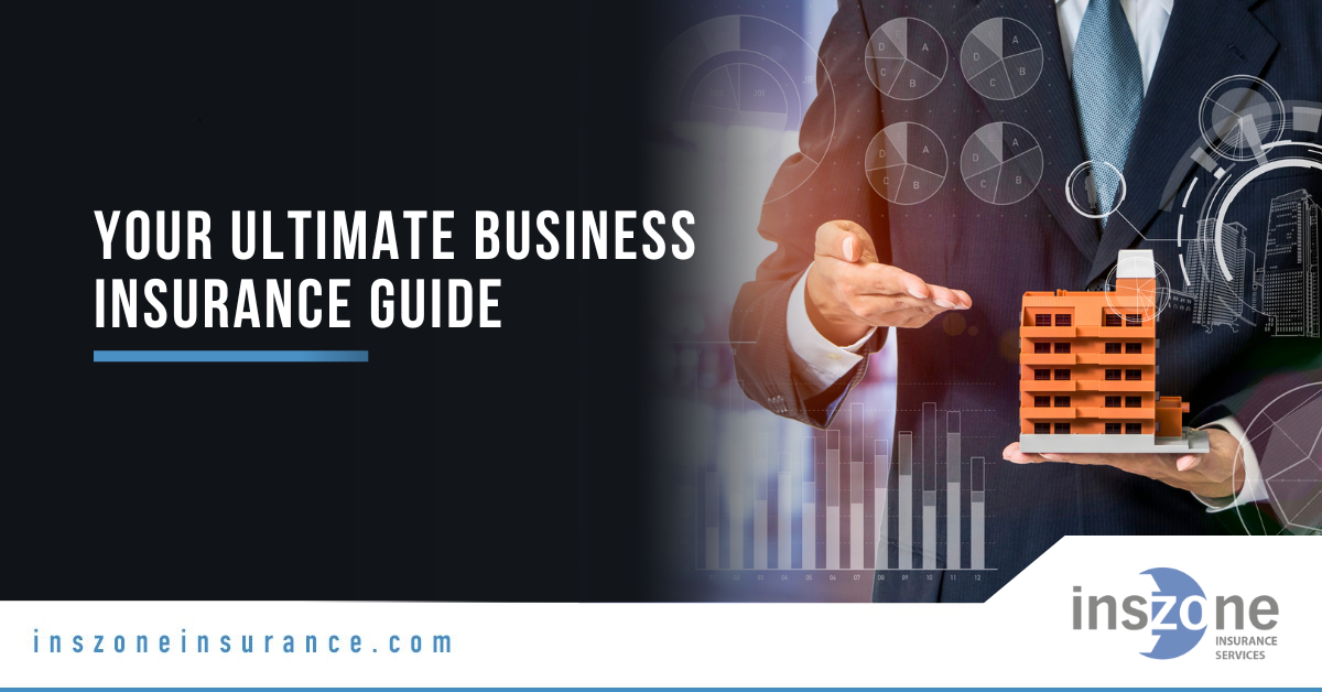 Business Insurance - Your Ultimate Business Insurance Guide