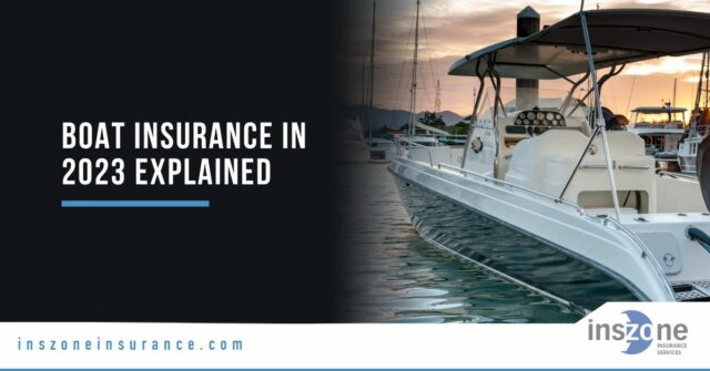 Boat Insurance in 2023 Explained