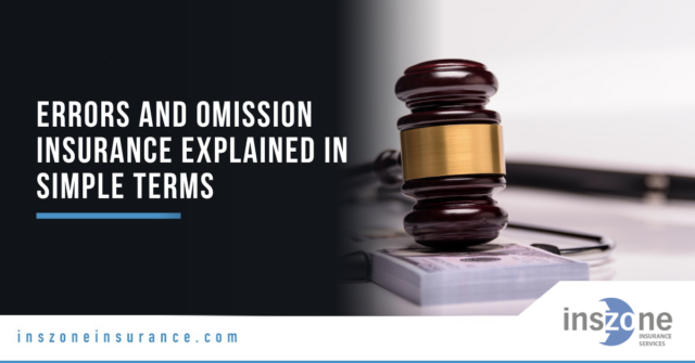 Errors and Omission Insurance Explained in Simple Terms