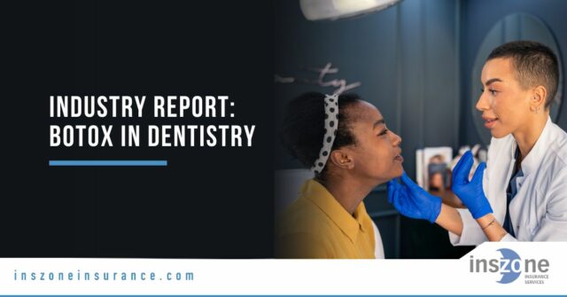 Industry Report: Botox in Dentistry
