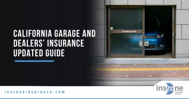 2024 Updated Guide to California Garage and Dealers’ Insurance