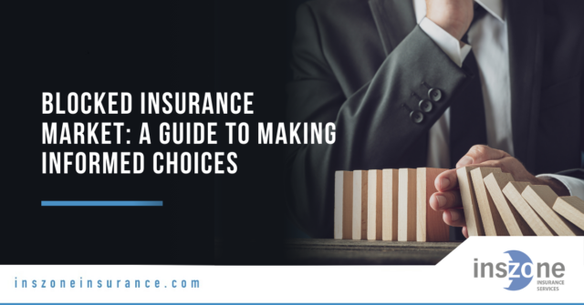 Blocked Insurance Market: A Guide to Making Informed Choices