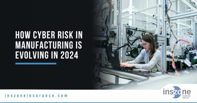 How Cyber Risk in Manufacturing is Evolving in 2024