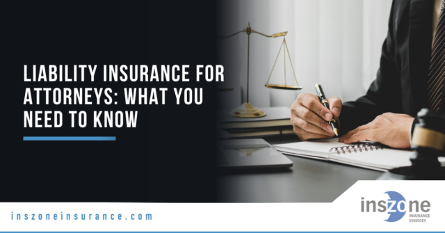 Liability Insurance for Attorneys: What You Need to Know