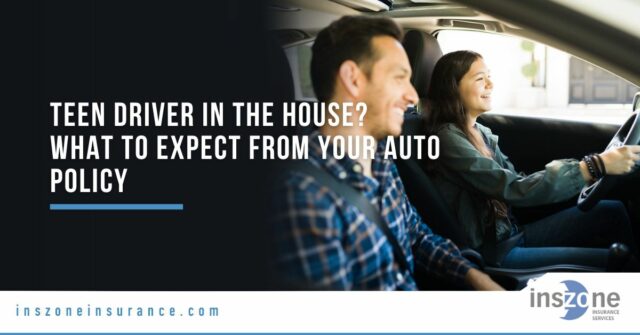 Teen Driver in the House? What to Expect from Your Auto Policy