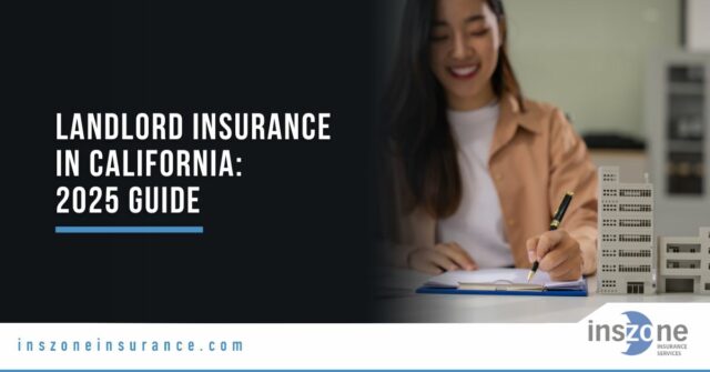 Landlord Insurance in California: 2025 Guide