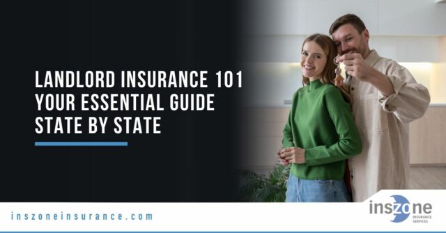 Landlord Insurance 101 – Your Essential State by State Guide