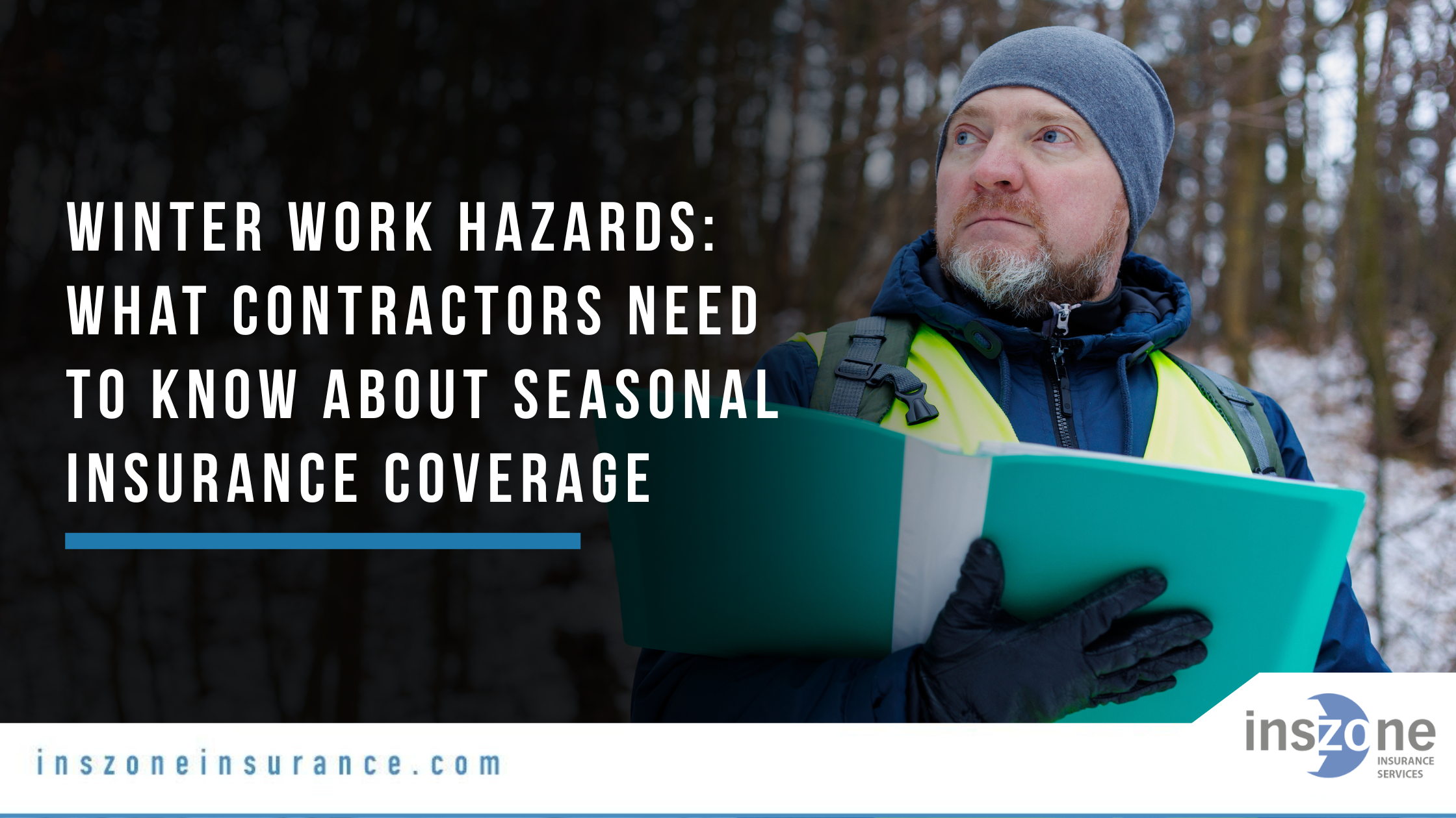 Winter Work Hazards Seasonal Insurance Guide for Contractors