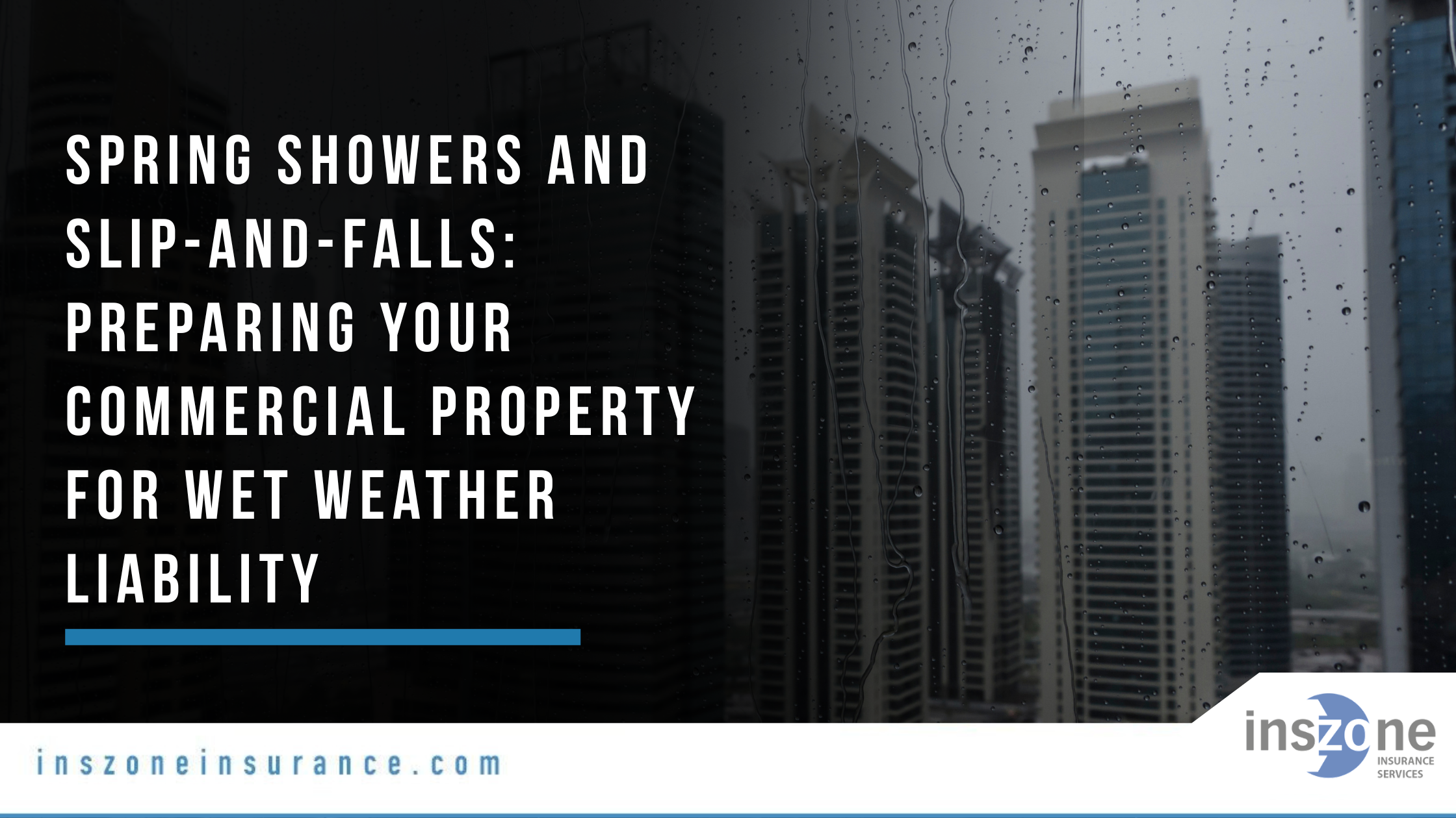 Spring Showers and Slip-and-Falls Preparing Your Commercial Property for Wet Weather Liability