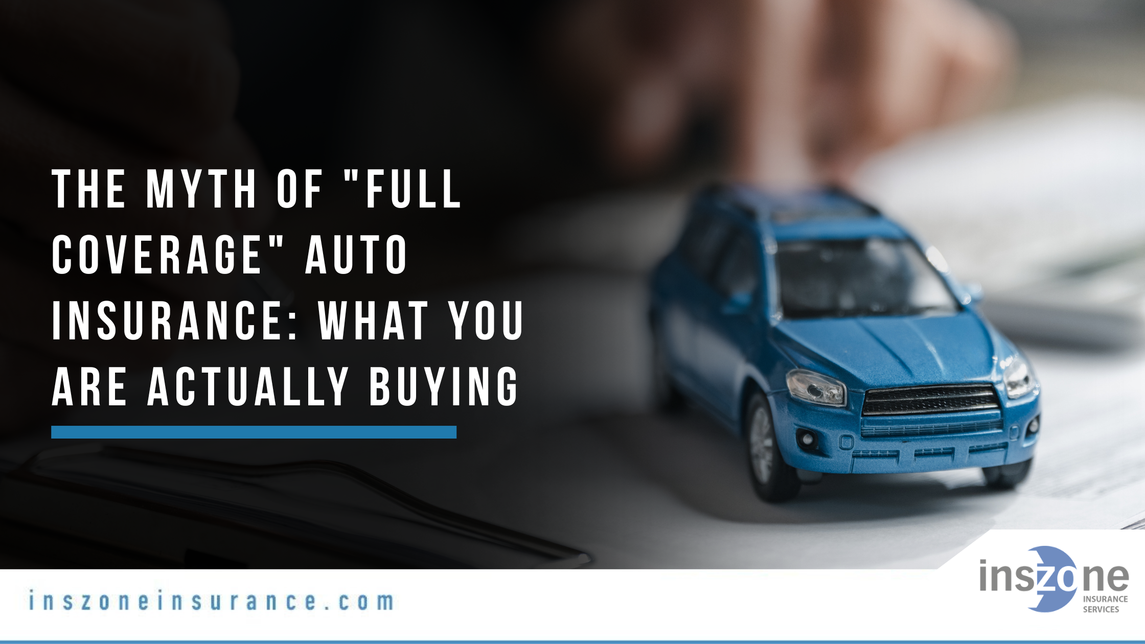 The Myth of Full Coverage Auto Insurance What You Are Actually Buying