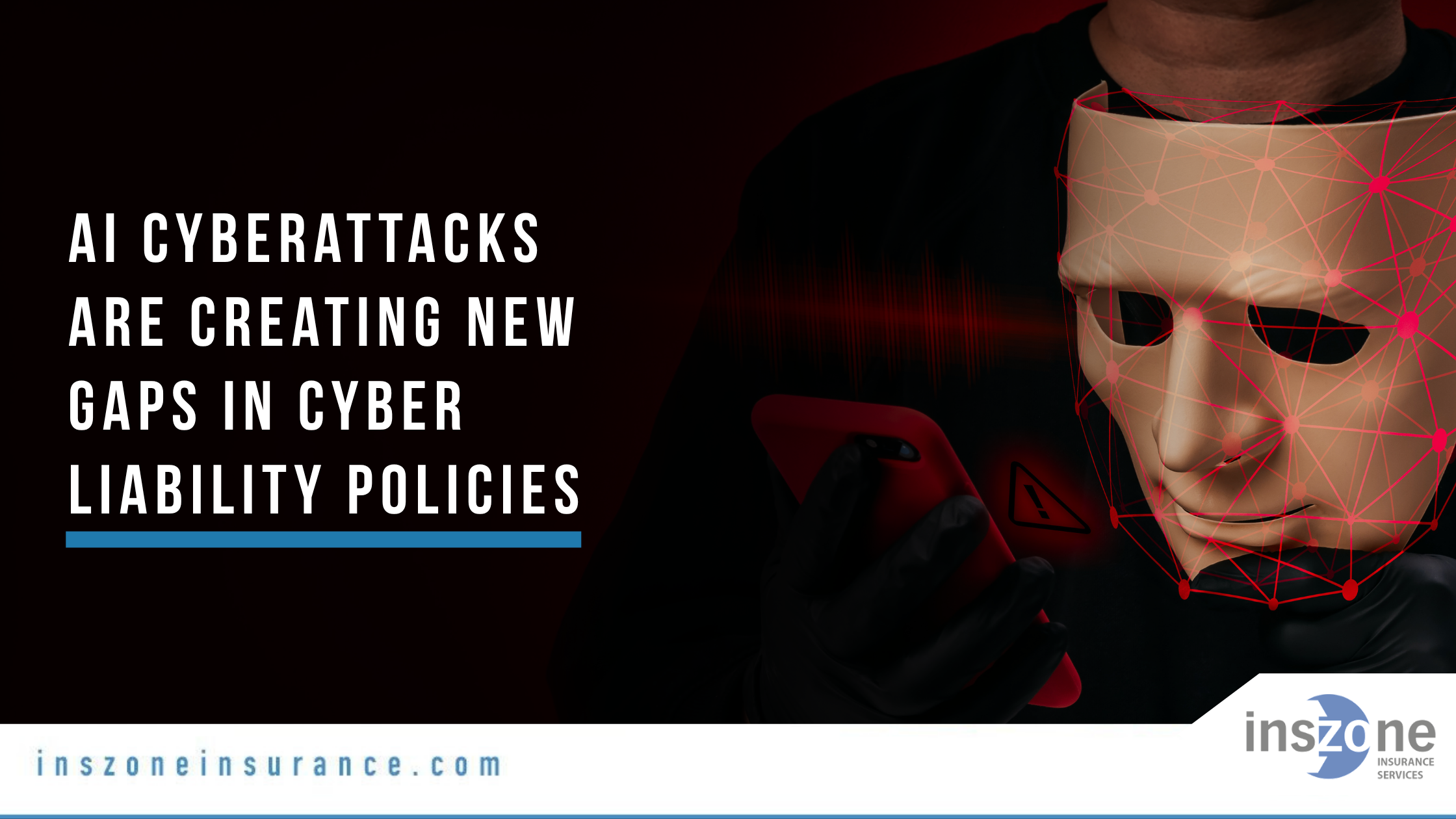 AI Cyberattacks Are Creating New Gaps in Cyber Liability Policies