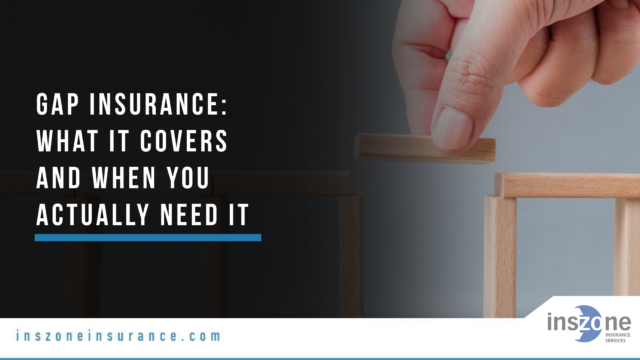 Gap Insurance What It Covers and When You Actually Need It