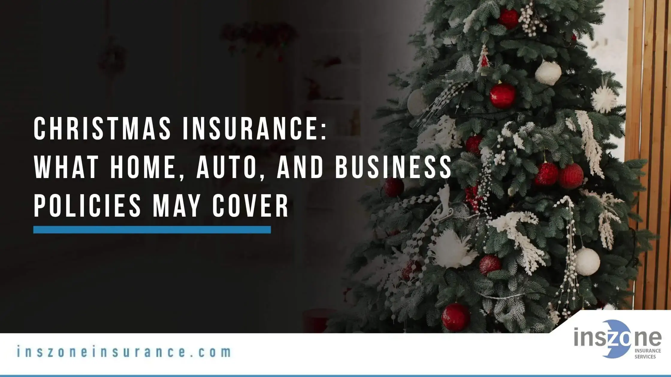 christmas insurance coverage for home, auto, and businesses